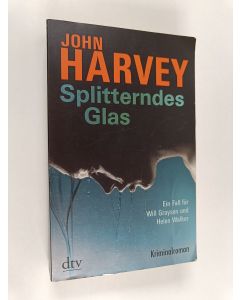 Kirjailijan John Harvey käytetty kirja Splitterndes Glas - Kriminalroman