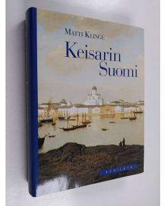 Kirjailijan Matti Klinge käytetty kirja Keisarin Suomi