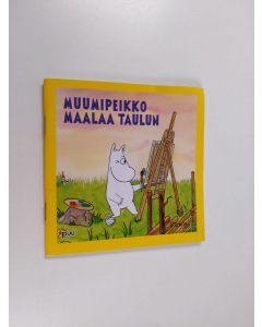 käytetty teos Muumipeikko maalaa taulun