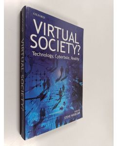 Kirjailijan Steve Woolgar käytetty kirja Virtual society? : technology, cyberbole, reality