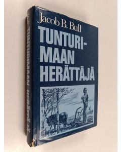 Kirjailijan Jacob B. Bull käytetty kirja Tunturimaan herättäjä