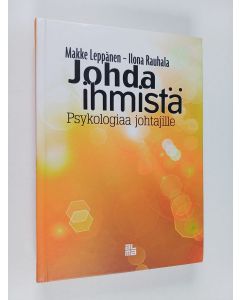 Kirjailijan Makke Leppänen käytetty kirja Johda ihmistä : psykologiaa johtajille
