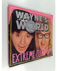 Kirjailijan Wayne Campbell käytetty kirja Wayne's World - Extreme Close-Up