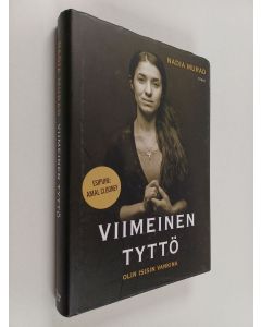 Kirjailijan Nadia Murad käytetty kirja Viimeinen tyttö : olin Isisin vankina