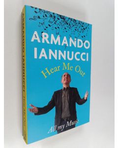 Kirjailijan Armando Iannucci käytetty kirja Hear Me Out