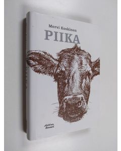 Kirjailijan Mervi Koskinen käytetty kirja Piika