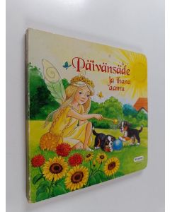 Kirjailijan Anne Suess käytetty kirja Päivänsäde ja ihana aamu