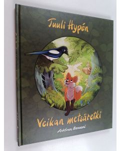 Kirjailijan Tuuli Hypen käytetty kirja Veikan metsäretki