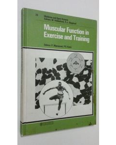 Kirjailijan P. Marconnet käytetty kirja Muscular Function in Exercise and Training