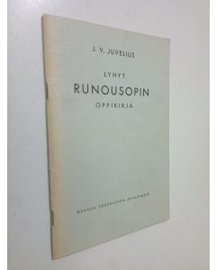 Kirjailijan J.V. Juvelius käytetty teos Lyhyt runousopin oppikirja