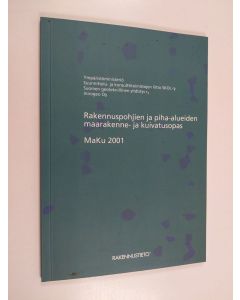 käytetty kirja Rakennuspohjien ja piha-alueiden maarakenne- ja kuivatusopas : MaKu 2001