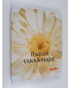 Kirjailijan Kodin kuvalehti käytetty kirja Ihanat vuodenajat