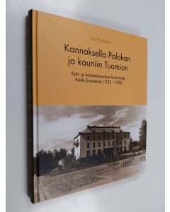 Kirjailijan Eila Partanen käytetty kirja Kannaksella Palokan ja kauniin Tuomion : koti- ja laitostalousalan koulutusta Keski-Suomessa 1932-1996