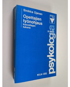 Kirjailijan Sinikka Ojanen käytetty kirja Opettajien työnohjaus kasvattajan tukena