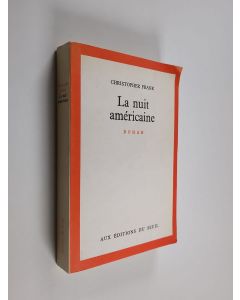 Kirjailijan Christopher Frank käytetty kirja La nuit américaine : roman