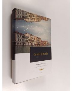 Kirjailijan Hannu Raittila käytetty kirja Canal Grande