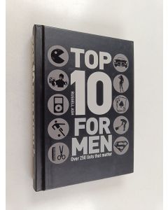 Kirjailijan Russell Ash käytetty kirja Top 10 for Men : Over 250 Lists that Matter