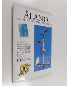 Kirjailijan Charlotte Mäkelä käytetty kirja Åland : glimtar genom frimärken : Ålands frimärken 10 år = Ahvenanmaan postimerkit 10 vuotta = Åland stamps 10 years = åländische Briefmarken 10 Jahre