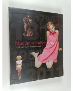 Kirjailijan N. J. Stevenson käytetty kirja Muodin vuosikymmenet : 1800-luvulta nykypäivään