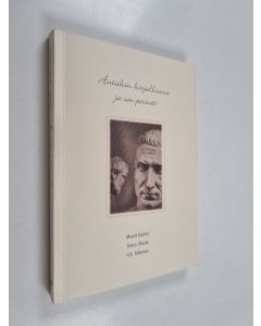 Kirjailijan Maarit Kaimio käytetty kirja Antiikin kirjallisuus ja sen perintö