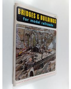 Kirjailijan Willard V. Anderson käytetty teos Bridges & Buildings for Model Railroads