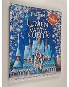 Kirjailijan Marilyn Easton käytetty kirja Lumen valtakunta : Seikkaile lumoavassa Arendelissa Annan ja Elsan kanssa!