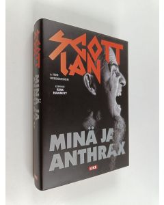 Kirjailijan Scott Ian käytetty kirja Minä ja Anthrax