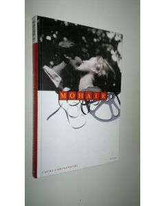 Kirjailijan Laura Lähteenmäki käytetty kirja Mohair (UUDENVEROINEN)