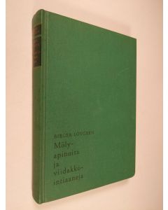 Kirjailijan Birger Lövgren käytetty kirja Mölyapinoita ja viidakkointiaaneja : moottoripyörän ja raivausveitsen voimalla New Yorkista Tulimaahan