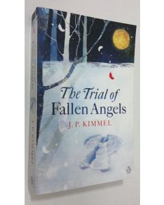 Kirjailijan James Kimmel käytetty kirja The Trial of Fallen Angels