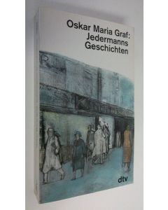Kirjailijan Oskar Maria Graf käytetty kirja Jedermanns Geschichten (ERINOMAINEN)