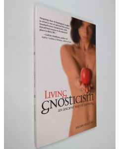 Kirjailijan Jordan Stratford käytetty kirja Living Gnosticism : An Ancient Way of Knowing (ERINOMAINEN)