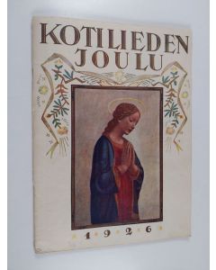 käytetty teos Kotilieden joulu 1926 : Suomen kotitalousväen lehti