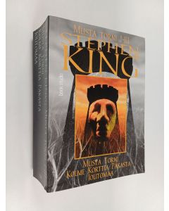 Kirjailijan Stephen King käytetty kirja Musta torni 1-3 : Musta torni ; Kolme korttia pakasta ; Joutomaa