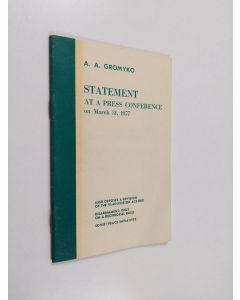 Kirjailijan A. Gromyko käytetty teos Statement at a press conference on march 31,1977