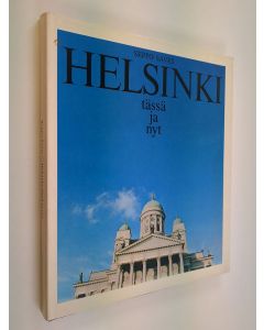 Kirjailijan Seppo Saves käytetty kirja Helsinki tässä ja nyt