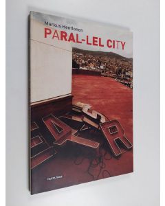Kirjailijan Markus Henttonen käytetty kirja Paral-lel City