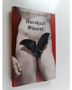 Kirjailijan Federico Andahazi käytetty kirja Hurskaat sisaret
