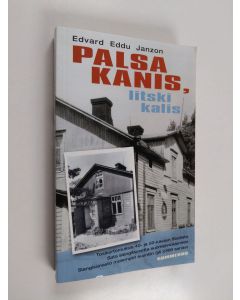 Kirjailijan Edvard Janzon käytetty kirja Palsa kanis, litski kalis
