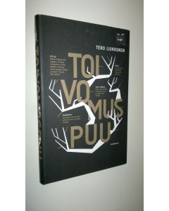 Kirjailijan Tero Liukkonen uusi kirja Toivomuspuu : monologinovelleja