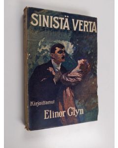 Kirjailijan Elinor Glyn käytetty kirja Sinistä verta