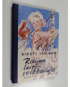 Kirjailijan Kirsti Inkinen käytetty kirja Raijan leiriseikkailuja