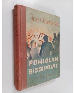 Kirjailijan Jussi Kukkonen käytetty kirja Pohjolan sissipojat