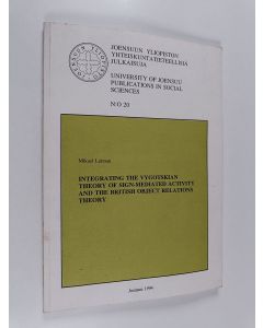 Kirjailijan Mikael Leiman käytetty kirja Integrating the Vygotskian Theory of Sign-mediated Activity and the British Object Relations Theory