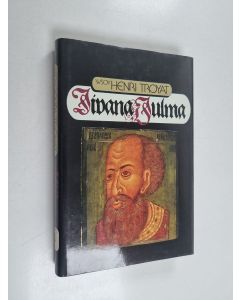 Kirjailijan Henri Troyat käytetty kirja Iivana Julma