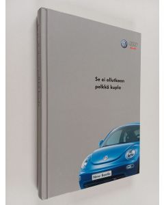 käytetty kirja Se ei ollutkaan pelkkä Kupla : Volkswagen-Audi Kauppiaat r.y. 1963-2003