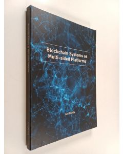Kirjailijan Juri Mattila käytetty kirja Blockchain systems as Multi-sided Platforms