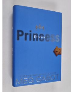Kirjailijan Meg Cabot käytetty kirja Princess Diaries, Volume X: Forever Princess