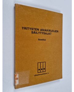 käytetty kirja Yritysten asiakirjojen säilytysajat : Suositus