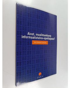 Tekijän Kimmo Harra  käytetty kirja Aivot, maailmankuva, informaatiotulva - opettajuus : artikkelisarja